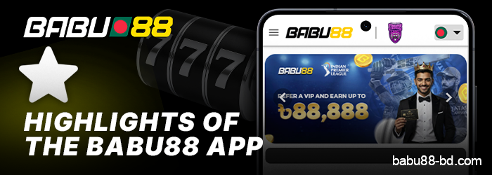 Features of the Babu88 app for players in Bangladesh