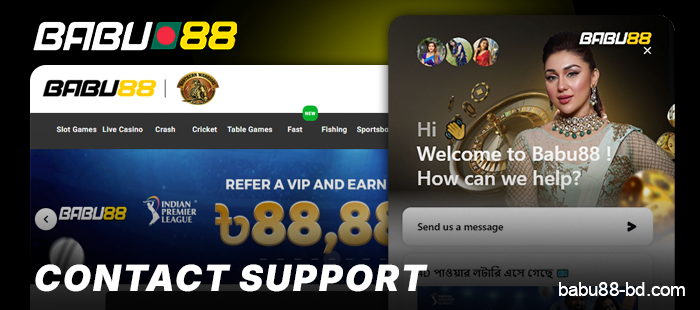Contact Babu88 support if you have any issues with bonus