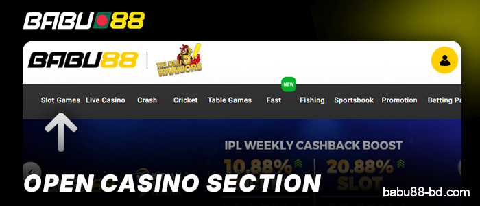 Go to the casino section on Babu88 Bangladesh
